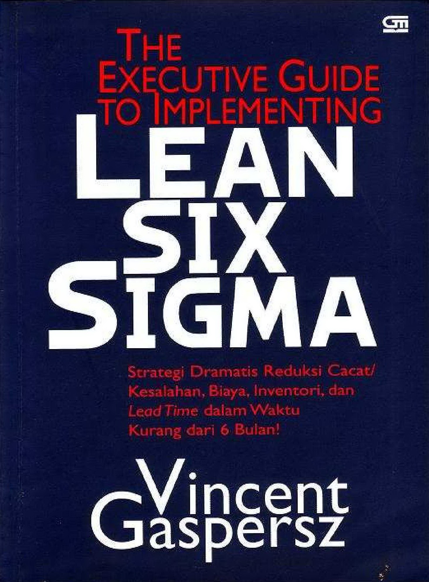 2008 The Executive Guide to Implementing Lean Six Sigma VG